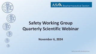 ASA Safety Working Group Quarterly Scientific Webinar Q4 2024 [upl. by Reynard]