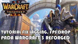 Tutorial Fix LagFPS Drops di Warcraft 3 Reforged [upl. by Ahsieker]