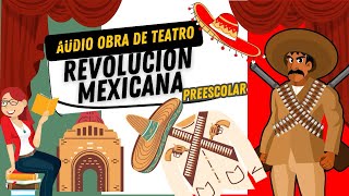 Audio para obra de teatro Revolución mexicana Preescolar niños [upl. by Eelik]