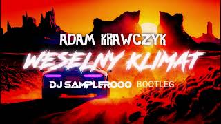 Ada Krawczyk  Weselny Klimat Dj Samplerooo Bootleg 2024 [upl. by Marchall]