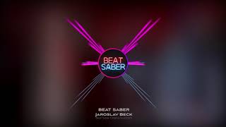 Jaroslav Beck  BEAT SABER Beat Saber OST [upl. by Oahc66]