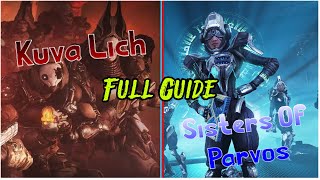 COMPLETE Kuva Lich amp Sisters of Parvos Guide Warframe [upl. by Kenzie271]