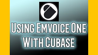 How to use Emvoice One in Cubase Tutorial [upl. by Marte]