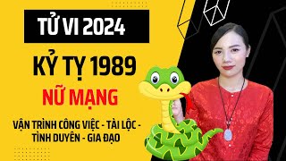 Xem Tử Vi Tuổi Kỷ Tỵ 1989 Nữ Mạng Năm 2024 Về Sao chiếu mệnh Công việc tài lộc tình duyên [upl. by Avie]