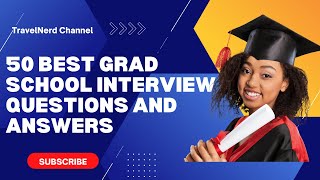 Graduate School Interview Questions and Answers  50 Questions and Answers You MUST Know [upl. by Akehsay355]