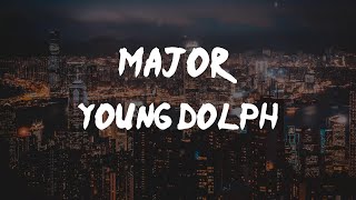 Young Dolph  Major Lyric Video  I turned dirt into diamonds thats major uhhuh [upl. by Enomsed498]