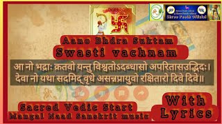 Swasti vachanam  Aano Bhadra Suktam  Sacred Vedic lyrics [upl. by Hnil140]