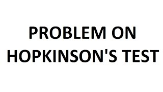 PROBLEM ON HOPKINSONS TEST [upl. by Jamnes]