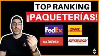 🔥 TOP RANKING PAQUETERÍAS PARA ECOMMERCE EN MÉXICO ¿Cuál Es La Mejor Fedex DHL UPS o Estafeta 🚀 [upl. by Arelc]