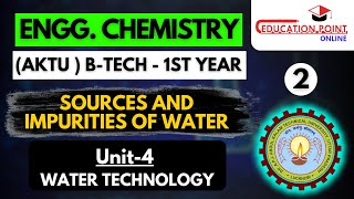 Lec 2  Sources and Impurities of Water  Engineering Chemistry AKTU BTech 1st year [upl. by Lladnek]