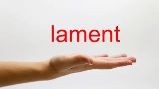 How to Pronounce lament  American English [upl. by Otrevogir]