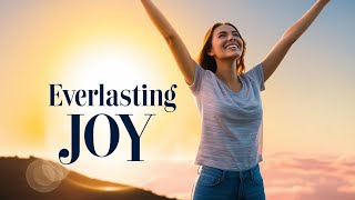 quotEverlasting Joy ✨  A Song of Hope amp Faith 🙏🎶quot [upl. by Koehler]