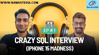 Episode 1  Crazy SQL Interview  iPhone 15 Fever [upl. by Shewchuk]