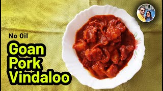 Goan Pork VindalooGrandmother Recipe Goan Pork Vindalho RecipePork Vindaloo without OilPork curry [upl. by Ainivad]