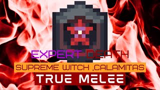 ExpertDeath Supreme witch  Calamitas true melee Terraria Calamity 204001 [upl. by Wengert696]