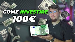 COME INVESTIRE 100€  Cosa FARE e cosa NO [upl. by Lorri]