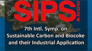 7th Intl Symp on Sustainable Carbon and Biocoke and their Industrial Application [upl. by Jarv]