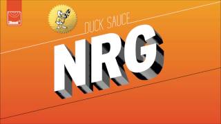 Duck Sauce  NRG Club Mix [upl. by Allecnirp]