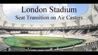 London Stadium Seating System Transition on Air Caster Technology [upl. by Kielty]