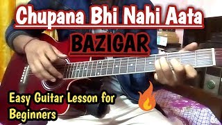 Chupana Bhi Nahi Aata Guitar Chords Lesson with Cover  Bazigar  SRK [upl. by Sidwell]