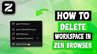 How To Delete Workspace In Zen Browser  How To Remove Zen Workspace [upl. by Digdirb113]