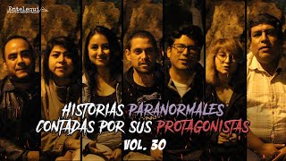 HISTORIAS PARANORMALES CONTADAS POR SUS PROTAGONISTAS VOL 30  Entelequia Perú [upl. by Ahsinad]