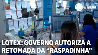 Governo autoriza a retomada da Lotex a famosa quotraspadinhaquot [upl. by Ydnahs]