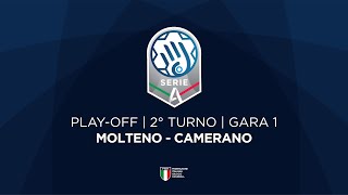 Serie A Silver Playoff  2° turno  G1  MOLTENO  CAMERANO [upl. by Trix441]