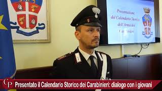 Presentato il Calendario Storico dei Carabinieri dialogo con i giovani [upl. by Ettelrac]