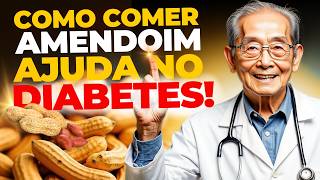 Coma Bastante Esse TIPO de AMENDOIM se Você Tem DIABETES TIPO 2 Aqui Está o Motivo [upl. by Sierra339]