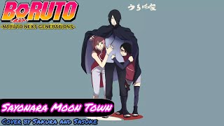 Boruto Ending 2 quotSayonara Moon Townquot Cover by Sakura and Sasuke [upl. by Aggappe]