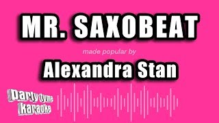 Alexandra Stan  Mr Saxobeat Karaoke Version [upl. by Enirtak679]