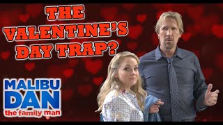 Malibu Dan  The Valentines Day Trap [upl. by Alaet269]