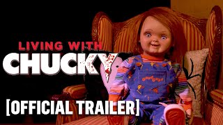 Living With Chucky  Official Trailer [upl. by Hnil442]