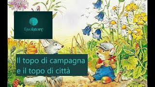 Favolatore Audiofiabe  7 ll topo di città e il topo di campagna [upl. by Bergess542]