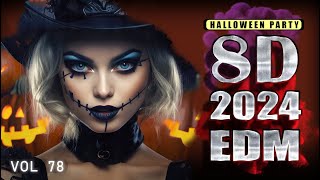 8D Music Mix 2024 🎧 Mashups amp Remixes Of Halloween 🎃 Songs 🎧 EDM Bass Boosted Music Mix  Vol  78 [upl. by Norihs]