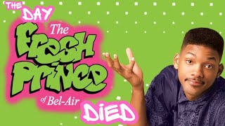 THE DAY THE FRESH PRINCE OF BEL AIR DIED [upl. by Fulks]