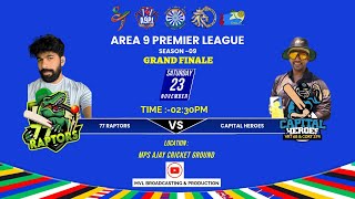 AREA 9 PREMIER LEAGUE SEASON 9  GRAND FINALE   77 RAPTORS vs CAPITAL HEROES 68 374 [upl. by Jahdiel394]