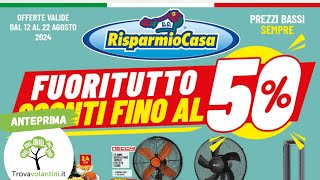 VOLANTINO RISPARMIOCASA dal 12 al 22 agosto 2024 anteprima [upl. by Child]