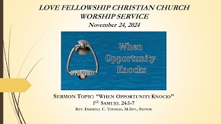 LFCC Worship Service 11242024Sermon Topic quotWhen Opportunity Knocksquot [upl. by Wojcik]