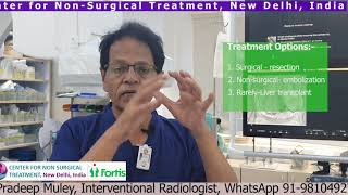 Liver Hemangioma  Non Surgical Treatment  Embolization Dr Pradeep Muley New Delhi [upl. by Novahc]