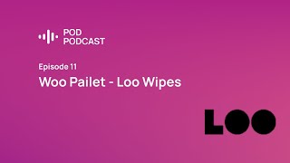 Pod Podcast Ep 11  Loo Wipes [upl. by Florin526]