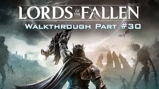 Lords of the Fallen Walkthrough  Part 30  Approaching End in Bramis Castle [upl. by Dorry808]