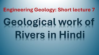 Explanation of geological work of Rivers in Hindi language [upl. by Art166]