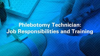 Phlebotomy Technician Job Responsibilities and Training [upl. by Aineval2]