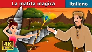 La matita magica  The Magic Pencil Story in Italian ItalianFairyTales [upl. by Dirfliw53]