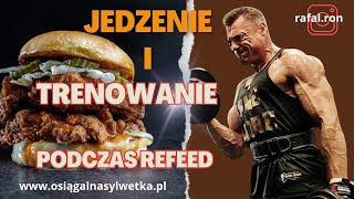 Jedzenie i trenowanie podczas refeed [upl. by Nywled]