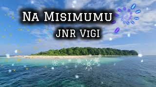 JNR VigiNa MisimumuAroma Local [upl. by Strander]