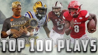 Top 100 Plays of the 20162017 College Football Season [upl. by Ecirtel]