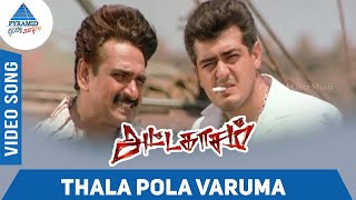 Thala Pola Varuma Video Song  Attahasam Tamil Movie Songs  Ajith  Pooja  Tippu  Bharathwaj [upl. by Etteval759]